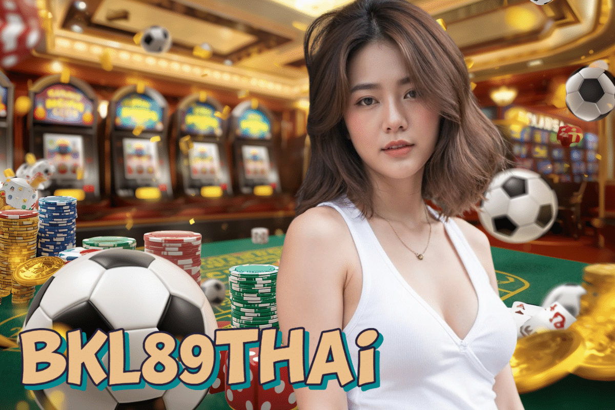 bkl89thai สมัครสมาชิก